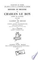Histoire du meurtre de Charles le Bon, comte de Flandre (1127-1128)
