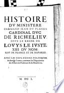 Histoire du ministère d'Armand Jean du Plessis, cardinal duc de Richelieu, sous le règne de Louys le juste