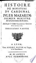 Histoire du ministere du cardinal Iules Mazarin... Décrite par le Comte Galeazzo Gvaldo Priorato...