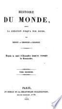 Histoire du monde, depuis la création jusqu'à nos jours