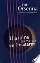 Histoire du monde en 9 guitares