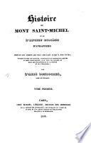 Histoire du Mont-Saint-Michel et de l'ancien diocèse d'Avranches depuis les temps les plus reculés jusqu'à nos jours