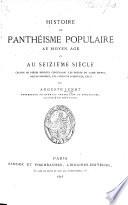 Histoire du panthéisme populaire au moyen âge et au seizième siècle, etc