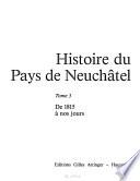 Histoire du pays de Neuchâtel: De 1815 à nos jours