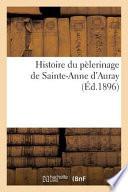 Histoire Du Pelerinage de Sainte-Anne D'Auray