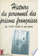 Histoire du personnel des prisons françaises du 18e siècle à nos jours