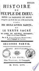 Histoire du peuple de Dieu, depuis la naissance du Messie jusqu'à la fin de la Synagogue