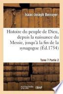 Histoire Du Peuple de Dieu, Depuis La Naissance Du Messie. Partie 2