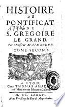 Histoire du Pontificat de S. Gregoire le Grand