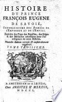 Histoire du Prince François Eugene de Savoie
