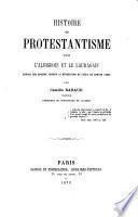 Histoire du protestantisme dans l'Albigeois et le Lauragais: Depuis la révocation de l'édit de Nantes, 1685, jusqu'à nos jours. 1898
