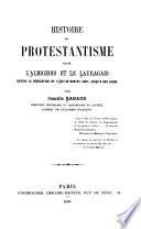 Histoire du protestantisme dans l'Albigeois et le Lauragais depuis la Révocation de l'Edit de Nantes (1685) jusqu'à nos jours