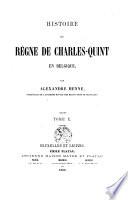 Histoire du règne de Charles-Quint en Belgique