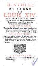 HISTOIRE DU REGNE LOUIS XIV. ROI DE FRANCE ET DE NAVARRE