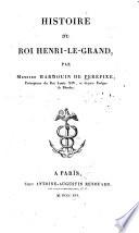 Histoire du roi Henri-Le-Grand