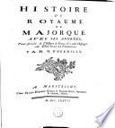 Histoire du royaume de Majorque avec ses annexes