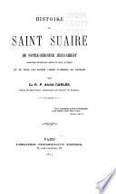 Histoire du saint Suaire de notre-Seigneur Jésus-Christ ... et de tous les autres linges funèbres du Sauveur