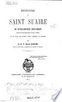 Histoire du saint Suaire de notre-Seigneur Jésus-Christ ... et de tous les autres linges funèbres du Sauveur