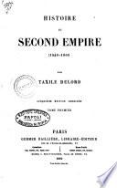 Histoire du Second Empire (1848-1869) par Taxile Delord
