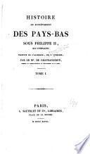 Histoire du soulèvement des Pays-Bas sous Philippe II, roi d'Espagne