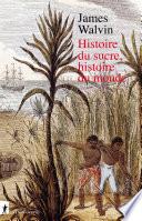 Histoire du sucre, histoire du monde