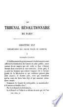 Histoire du Tribunal révolutionnaire de Paris, avec le journal de ses actes