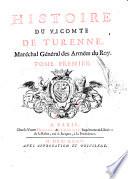 Histoire du vicomte de Turenne, maréchal général des armées de roy