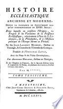 Histoire ecclésiastique ancienne et moderne ...