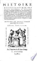 Histoire ecclesiastique des eglises reformees au royaume de France (etc.)