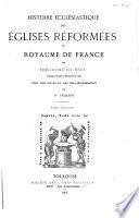Histoire ecclésiastique des églises réformées au royaume de France