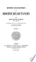 Histoire ecclésiastique du diocèse de Coutances ...