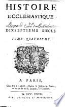 Histoire Ecclésiastique du Dix-Septième Siècle. [By L. E. D.]