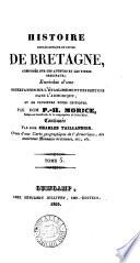 Histoire ecclésiastique et civile de Bretagne (enrichie d'un catalogue historique des évêques de Bretagne, & d'un nouveau supplément de preuves, par C. Taillandier). [With] Lithographes