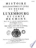 Histoire ecclésiastique et civile du duché de Luxembourg et comté de Chiny