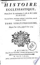 Histoire ecclésiastique par M. Fleury, prêtre, prieur d'Argenteuil, & confesseur du roi, Louis XV, tome premiere [-vingt-cinquiéme]