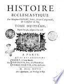 Histoire ecclesiastique. Par Monsieur l'Abbe Fleury, prétre, prieur d'Argenteuil, & confesseur du Roi. Tome premier [-vingtieme] ..