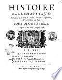 Histoire ecclesiastique. Par Monsieur l'Abbe Fleury, prétre, prieur d'Argenteuil, & confesseur du Roi. Tome premier [-vingtieme] ..