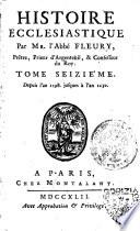 Histoire ecclesiastique par mr. Fleury, pretre, abbe du Loc-Dieu, ... Tome premier \-vingtieme!