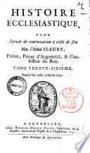 Histoire ecclesiastique, pour servir de continuation à celle de seu mr. Fleury ... Tome vingt-uniéme [-trente-sixième?]