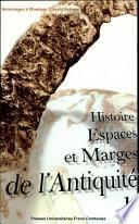 Histoire, espaces et marges de l'antiquité