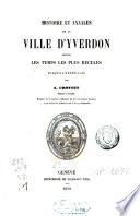 Histoire et annales de la ville d'Yverdon