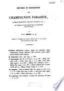 Histoire et description d'un champignon parasite