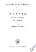 Histoire et généalogie de la maison d'Amanzé en Mâconnais
