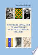 Histoire et généalogie de Monch(e)aux en Artois, Flandre et Picardie