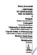 Histoire et généalogie des Acadiens: Pisiguit, Cobequid, Chipoudy et Petitcoudiac, Cap-de-Sable et Pobomcoup, Rivière Saint-Jean, Ristigouche