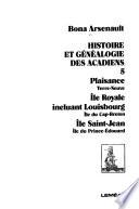 Histoire et généalogie des Acadiens: Plaisance, Ile Royale incluant Louisbourg, Ile Saint-Jean