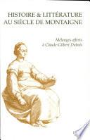 Histoire et littérature au siècle de Montaigne