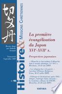 Histoire et Missions Chrétiennes N-011. La première évangélisation du Japon XVIe-XVIIe s. Perspectives japonaises