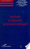Histoire et pouvoir en Europe médiane