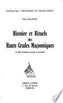 Histoire et rituels des hauts grades maçonniques